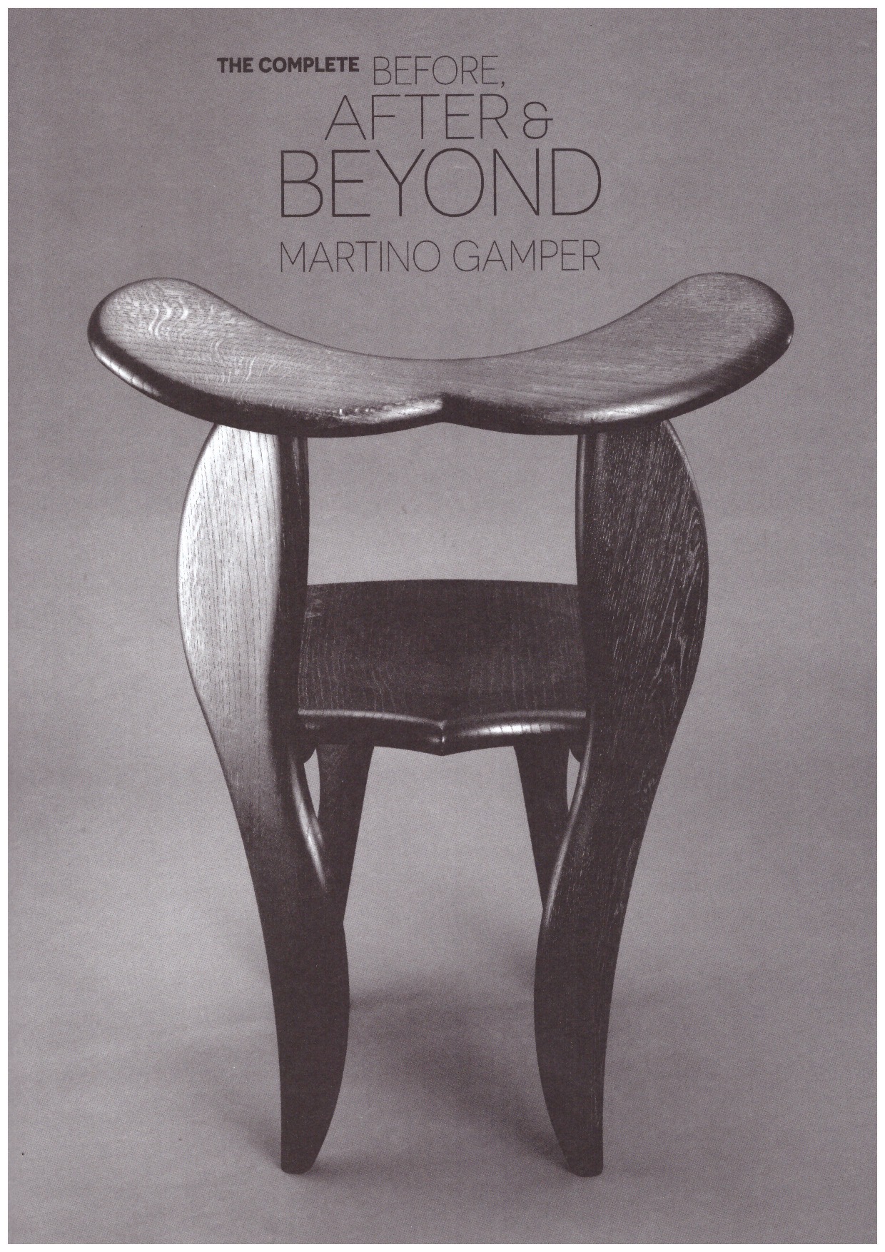 GAMPER, Martino - The Complete BEFORE, AFTER & BEYOND. Martino Gamper